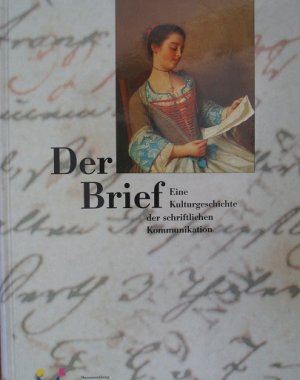 gebrauchtes Buch – Klaus Beyrer und Hans-Christian Täubrich  – Der Brief. Eine Kulturgeschichte der schriftlichen Kommunikation.