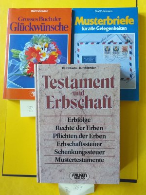 gebrauchtes Buch – Theo Drewes/R – 3 Bücher: "Testament und Erbschaft " Erbfolge, Rechte der der Erben, Pflichten der Erben, Erbschaftssteuer, Schenkungssteuer, Mustertestamente + " Grosses Buch der Glückwünsche " + " Musterbriefe für alle Gelegenheiten "