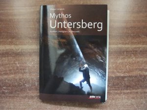 Mythos Untersberg - Kraftort - Heiligtum - Anderswelt