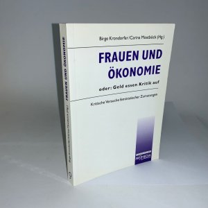 gebrauchtes Buch – Krondorfer, Birge; Mostböck – Frauen und Ökonomie - Oder: Geld essen Kritik auf