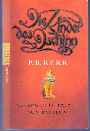 gebrauchtes Buch – Kerr, P. B – Die Kinder des Dschinn. Gefangen im Palast von Babylon