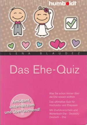 gebrauchtes Buch – Lena Blaudez – Das Ehe-Quiz - Was Sie schon immer über die Ehe wissen wollten. Das ultimative Quiz für Hochzeits- und Ehepaare. Mit Eheführerschein und Wörterbuch Ehe - Deutsch / Deutsch - Ehe. Amüsant, unterhaltsam und überraschend!