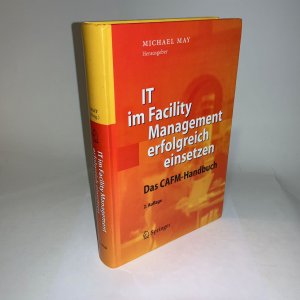 IT im Facility Management erfolgreich einsetzen - Das CAFM-Handbuch