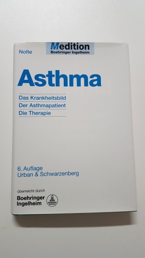 Asthma. Das Krankheitsbild. Der Asthmapatient. Die Therapie