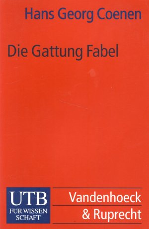 gebrauchtes Buch – Coenen, Hans Georg – Die Gattung Fabel. Infrastrukturen einer Kommunikationsform.