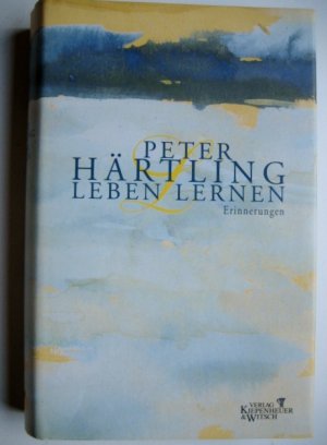 gebrauchtes Buch – Peter Härtling – LEBEN LERNEN : Erinnerungen / Peter Härtling Erinnerungen