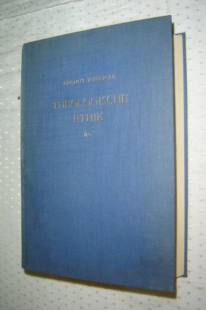 antiquarisches Buch – HELMUT. THIELICKE – Theologische Ethik - 2. Band: Entfaltung -  2 Teil: Ethik des Politischen