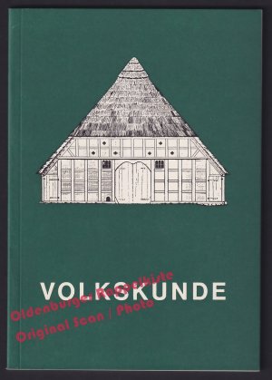 Volkskunde: Ein Wegweiser durch die Sammlung des Landesmuseums Oldenburg  - Riedel, Karl Veit