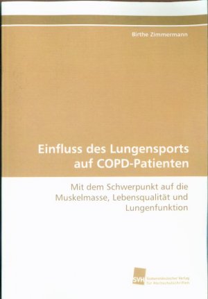 Einfluss des Lungensports auf COPD-Patienten: Mit dem Schwerpunkt auf die Muskelmasse, Lebensqualität und Lungenfunktion