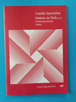gebrauchtes Buch – Camille Saint-Saëns – Weihnachtsoratorium. Op. 12 (CV 40.455/01)  Partitur  Hrgb. von Thomas Kohlhase