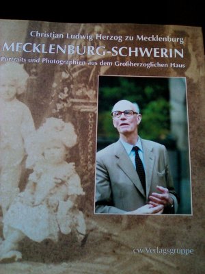 Christian Ludwig Herzog zu Mecklenburg - Mecklenburg-Schwerin. Portraits und Photographien aus dem Grossherzoglichen Haus