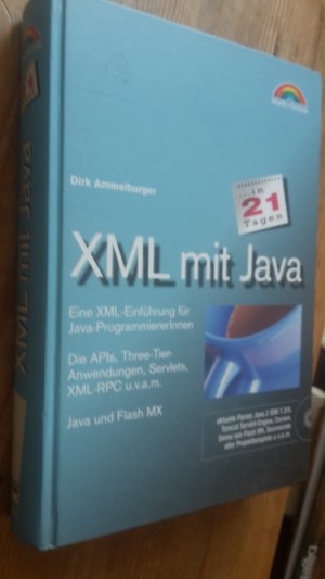 gebrauchtes Buch – Dirk Ammelburger – XML mit Java in 21 Tagen mit CD