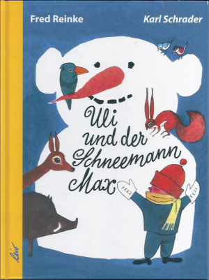 gebrauchtes Buch – Fred Reinke Karl Schrader – Uli und der Schneemann Max gebrauchtes Buch – Fred Reinke Karl Schrader – Uli und der Schneemann Max
