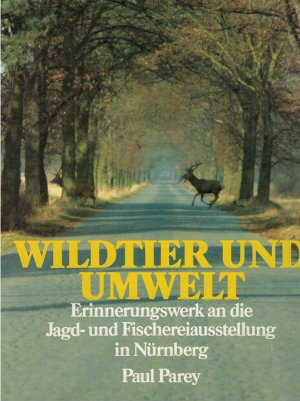 Wildtier und Umwelt - Erinnerungswerk an die Jagd und Fischereiausstellung in Nürnberg