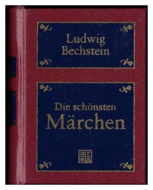 Ludwig Bechstein. Die schönsten Märchen. Miniaturbuch-Sammlerbibliothek.