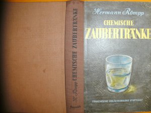 Chemische Zaubertränke. Mit 16 Schwarzweißtafeln