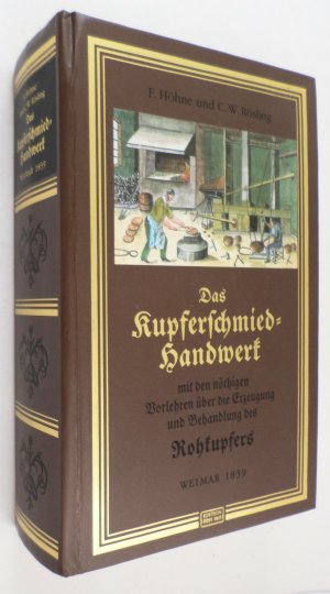 gebrauchtes Buch – Höhne, F; Rösling, C W – Das Kupferschmied-Handwerk