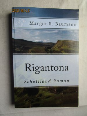 gebrauchtes Buch – Margot S. Baumann – Rignantona - Schottland Roman