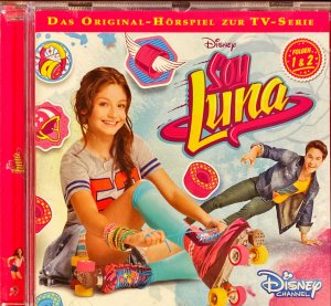 Soy Luna Folge 1 + 2 (Das Original-Hörspiel zur TV-Serie)