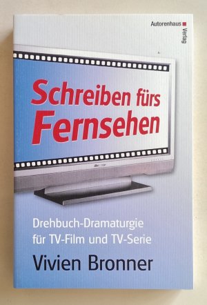 gebrauchtes Buch – Vivien Bronner – Schreiben fürs Fernsehen. Drehbuch-Dramaturgie für TV-Film und TV-Serie.