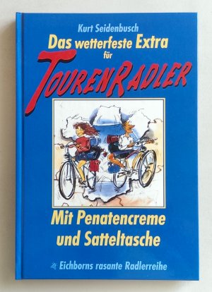 Das wetterfeste Extra für Tourenradler. Mit Penatencreme und Satteltasche.