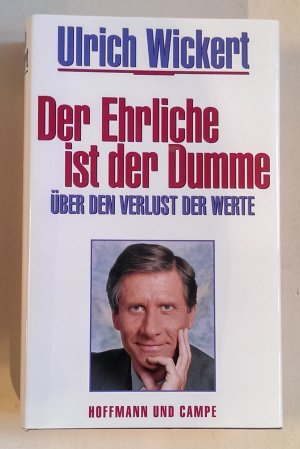 gebrauchtes Buch – Ulrich Wickert – Der Ehrliche ist der Dumme. Über den Verlust der Werte. Ein Essay.