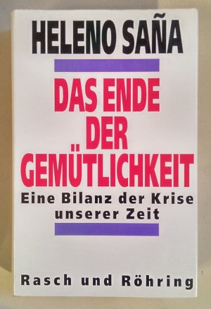 gebrauchtes Buch – Heleno Sana – Das Ende der Gemütlichkeit. Eine Bilanz der Krise unserer Zeit.