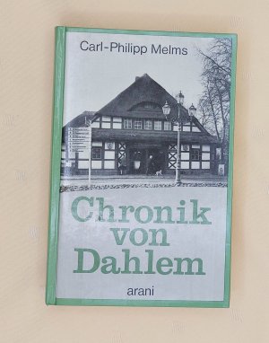 gebrauchtes Buch – Melms, Carl Ph – Chronik von Dahlem - 1217 bis 1945: Vom Rittergut zur städtischen Domäne