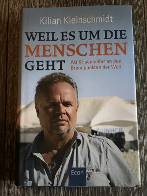 gebrauchtes Buch – Kilian Kleinschmidt – Weil es um die Menschen geht