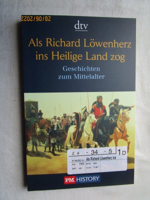 gebrauchtes Buch – Priester, Sascha; Deissinger – Als Richard Löwenherz ins Heilige Land zog