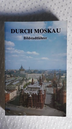 Durch Moskau / Bildstadtführer