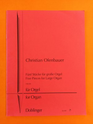 gebrauchtes Buch – Christian Ofenbauer – Fünf Stücke für groß Orgel.