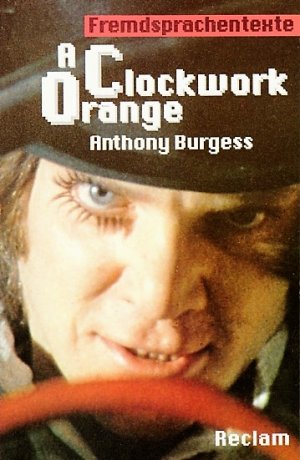 A Clockwork Orange - (Fremdsprachentexte) (ISBN 3406500072)