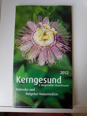 gebrauchtes Buch – Redaktion Kerngesund – Kerngesund & Magstadter Hausfreund 2012 - Kalender und Ratgeber Naturmedizin