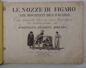 Le nozze di Figaro. Die Hochzeit des Figaro. Eine comische Oper in vier Aufzügen. Clavier-Auszug. Hamburg, Johann August Böhme (um 1810). Quer 4°. 2 Bll […]