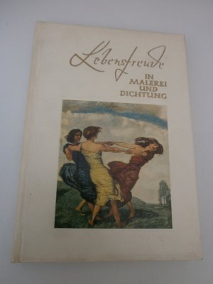 antiquarisches Buch – Richter, Friedrich (Ausw – Lebensfreude in Malerei und Dichtung.