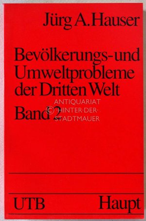 gebrauchtes Buch – Hauser, Jürg A. – Bevölkerungs- und Umweltprobleme der Dritten Welt. (2 Bde.) [= UTB 1568, 1569] Soziologie - Interdisziplinär