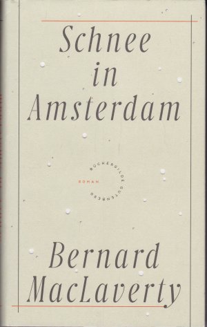 gebrauchtes Buch – Bernard MacLaverty – Schnee in Amsterdam