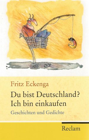 Du bist Deutschland? Ich bin einkaufen - Geschichten und Gedichte