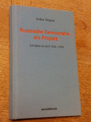 gebrauchtes Buch – Fedor Stepun – Russische Demokratie als Projekt - Schriften im Exil 1924-1936