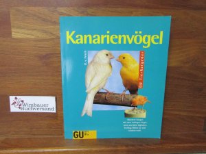 gebrauchtes Buch – Frisch, Otto von – Kanarienvögel : [muntere Sänger ; mit dem richtigen Vogelheim und dem täglichen Freiflug fühlen sie sich rundum wohl]. Otto von Frisch. Fotos: Uwe Anders. Zeichn.: Johann Brandstetter. [Red.: Anita Zellner] / GU-TierRatgeber