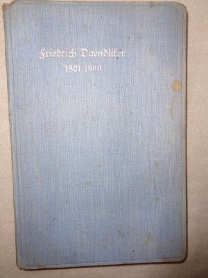 Erinnerungen an Friedrich Dändliker - Hausvater des Diakonissen-Mutterhauses Bern 1821-1900 Bibliotheksexemplar in gutem Zustand