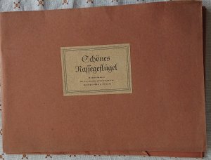 Schönes Rassegeflügel. Sammelmappe für die Kunstdruckbeilagen der Geflügel-Börse, Leipzig