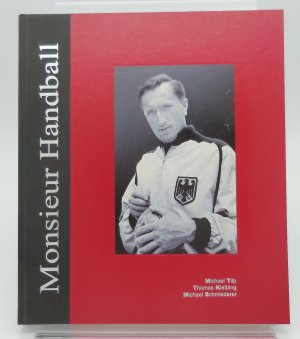 Monsieur Handball - Bernhard Kempa. Die spannende Geschichte der Handball-Legende. Premium-Edition