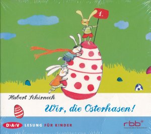 neues Hörbuch – Hubert Schirneck – Wir, die Osterhasen! (1 CD)