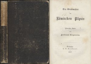 Die Grabmäler der Römischen Päpste., Historische Studie. [Erstausgabe.]