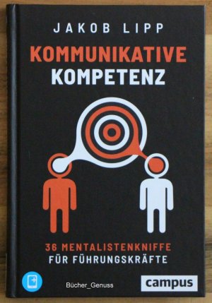 Kommunikative Kompetenz. 36 Mentalistenkniffe für Führungskräfte. + E-Book inside (EPUB, PDF, MOBI/ Kindl).