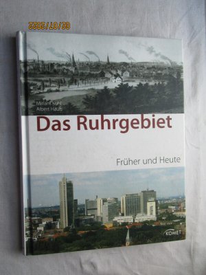 gebrauchtes Buch – Albert Haufs und Miriam Kuhl – Das Ruhrgebiet früher und heute