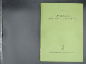 antiquarisches Buch – Pontrjagin, L. S – Gewöhnliche Differentialgleichungen - Mit 70 Abbildungen (Mathematik für Naturwissenschaft und Technik, Bd. 11)