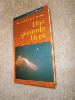 gebrauchtes Buch – Deepak Chopra – Das gesunde  Herz